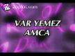 Var Yemez Amca