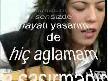 hiç sevedin?