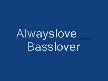 Alwayslove__Basslover
