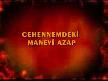 Cehennemdeki Manevi Azap